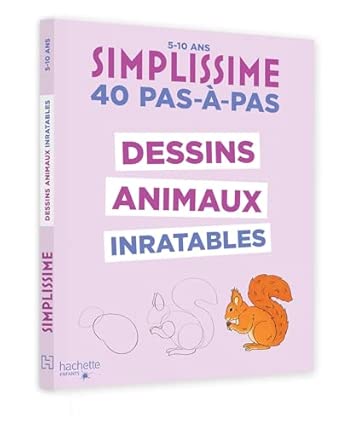 Simplissime "Dessins d'animaux inratables" (5-10)- Hachette Enfants
