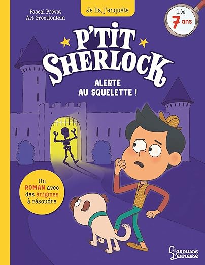 P'tit Sherlock "Alerte au squelette" (7+)- Larousse Jeunesse