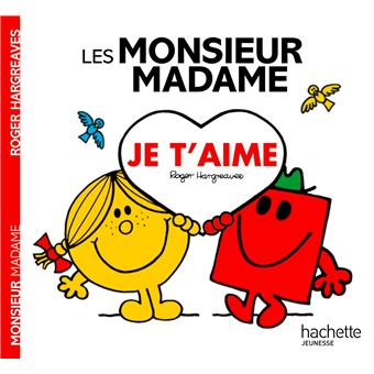Les Monsieur Madame "Je t'aime" - Hachette Jeunesse