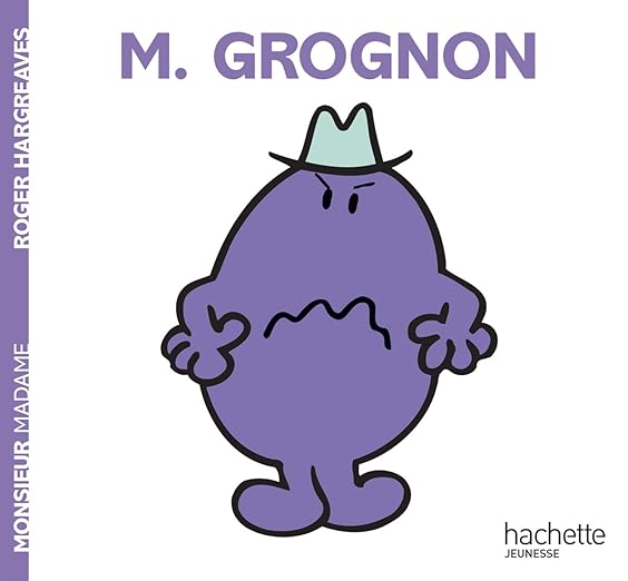 Monsieur Grognon - Hachette Jeunesse