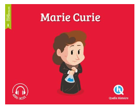 Marie Curie - Quelle Histoire