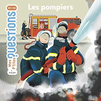 "Les Pompiers" Mes P'tites Questions (7-11 ans) - Edition Milan